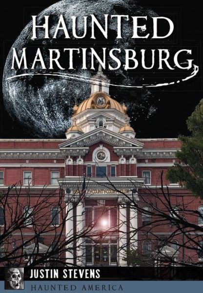 Cover for Justin Stevens · Haunted Martinsburg (Paperback Book) (2016)