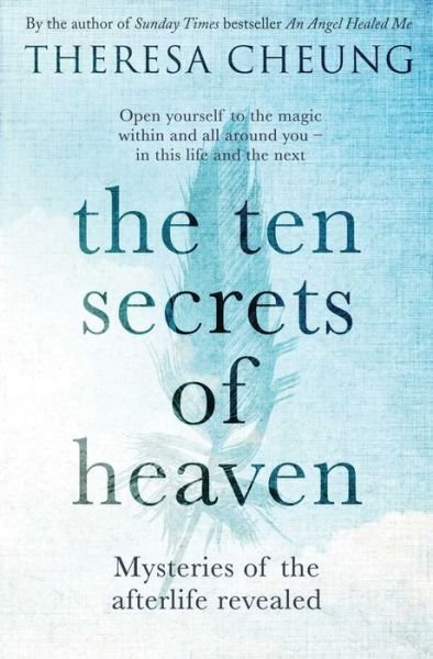 Cover for Theresa Cheung · The Ten Secrets of Heaven: Mysteries of the afterlife revealed (Paperback Bog) [Paperback Original edition] (2016)