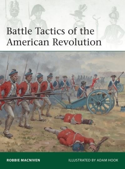 Cover for Robbie MacNiven · Battle Tactics of the American Revolution - Elite (Paperback Book) (2021)
