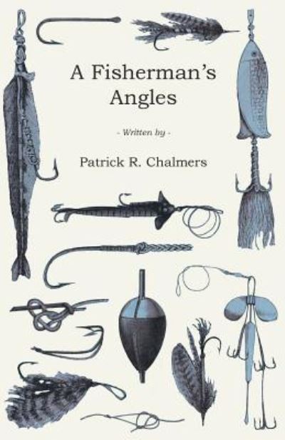 Cover for Patrick R. Chalmers · A Fisherman's Angles (Paperback Book) (2016)