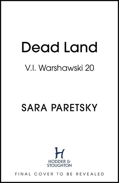 Cover for Sara Paretsky · Dead Land: V.I. Warshawski 20 (Hardcover Book) (2020)
