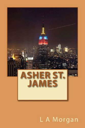 Cover for L a Morgan · Asher St. James (Paperback Book) (2012)