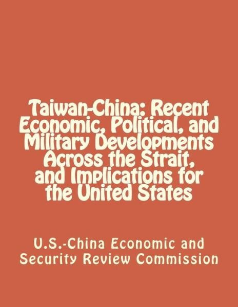 Cover for Economic and Security Review Commission · Taiwan-China (Paperback Book) (2010)