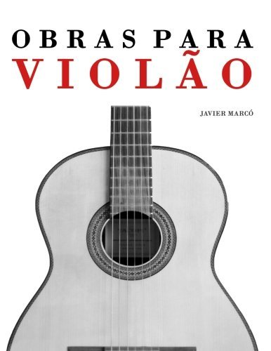 Cover for Javier Marcó · Obras Para Violão (Pocketbok) [Portuguese edition] (2014)