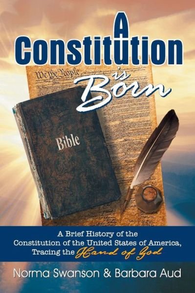 Cover for Norma Swanson · A Constitution Is Born (Paperback Book) (2016)