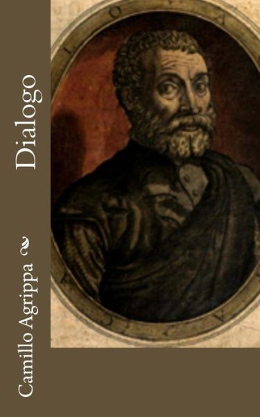 Cover for Camillo Agrippa · Dialogo (Paperback Book) [Italian edition] (2012)