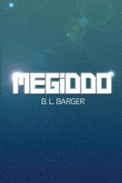 Cover for B L Barger · Megiddo (Paperback Book) (2018)