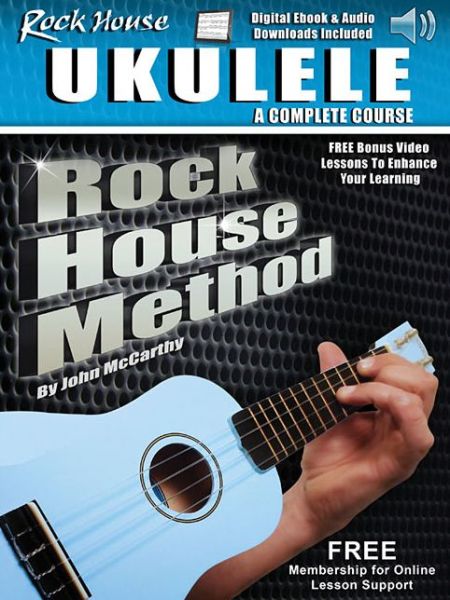 Cover for John Mccarthy · Rock House Ukulele: a Complete Course: Rock House Method (Taschenbuch) (2015)