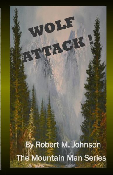 Cover for Robert M Johnson · Wolf Attack ! (Paperback Book) (2014)