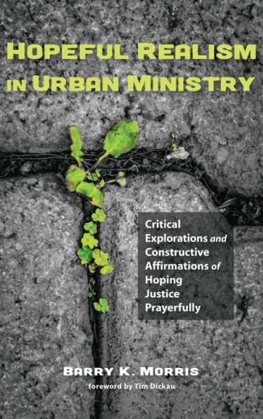 Cover for Barry K. Morris · Hopeful Realism in Urban Ministry (Book) (2016)