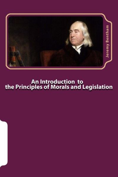 Cover for Jeremy Bentham · An Introduction to the Principles of Morals and Legislation (Paperback Bog) (2014)