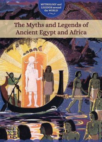 Cover for Joanne Randolph · The Myths and Legends of Ancient Egypt and Africa (Paperback Book) (2017)