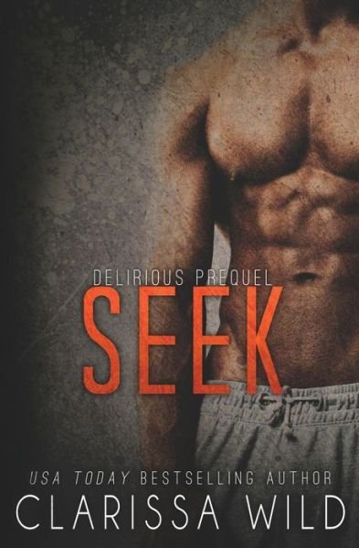 Cover for Clarissa Wild · Seek (Delirious) (Paperback Book) (2014)