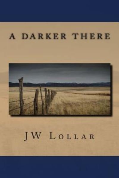 Cover for Jw Lollar · A Darker There (Paperback Bog) (2014)
