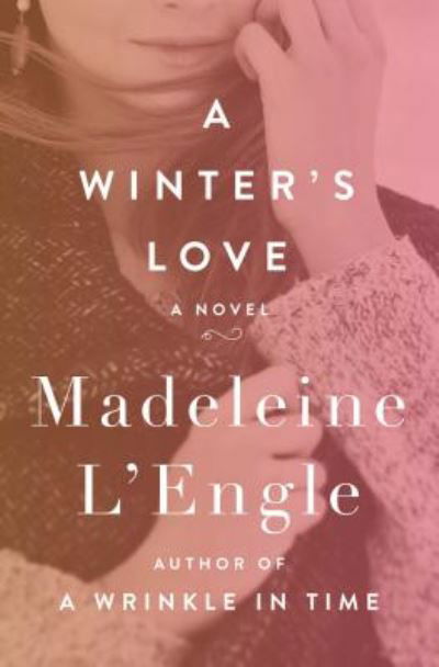 Cover for Madeleine L'Engle · A Winter's Love: A Novel (Paperback Book) (2018)