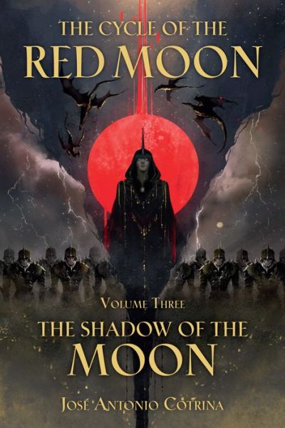 Cover for Jose Antonio Cotrina · Cycle of the Red Moon Volume 3, The : The Shadow of the Moon (Paperback Book) (2021)