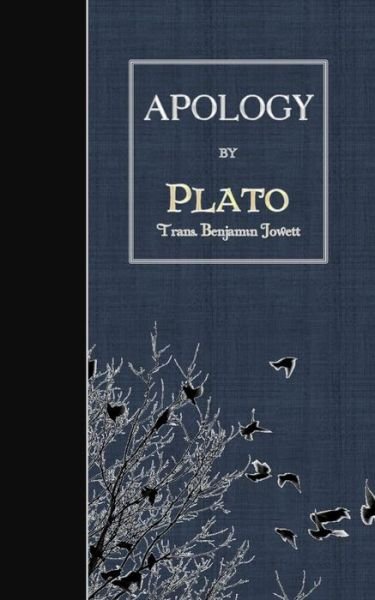 Apology - Plato - Kirjat - Createspace - 9781507767450 - torstai 29. tammikuuta 2015