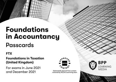 FIA Foundations in Taxation FTX FA2020: Passcards - BPP Learning Media - Books - BPP Learning Media - 9781509734450 - November 30, 2020