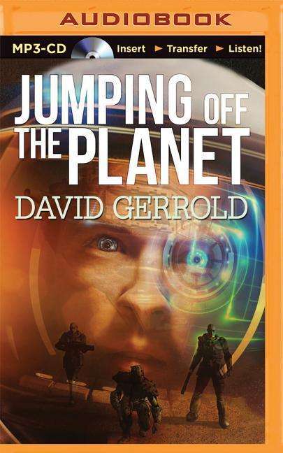 Jumping off the Planet - David Gerrold - Audio Book - Audible Studios on Brilliance - 9781511317450 - November 3, 2015