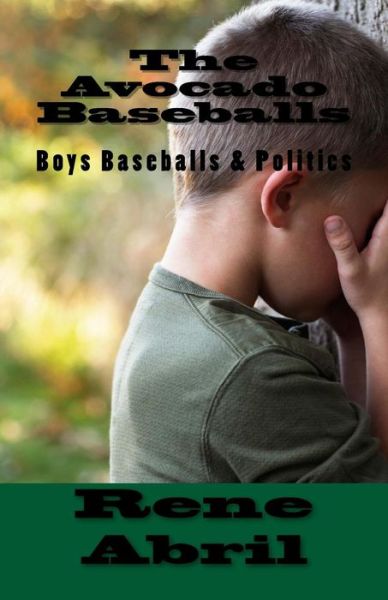 Cover for Rene Abril · The Avocado Baseballs (Paperback Book) (2015)