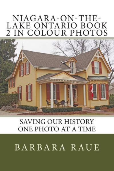 Cover for Barbara Raue · Niagara-on-the-Lake Ontario Book 2 in Colour Photos (Paperback Book) (2015)