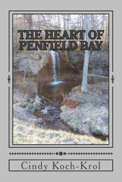 Cover for Cindy Koch-Krol · The Heart of Penfield Bay (Paperback Book) (2015)