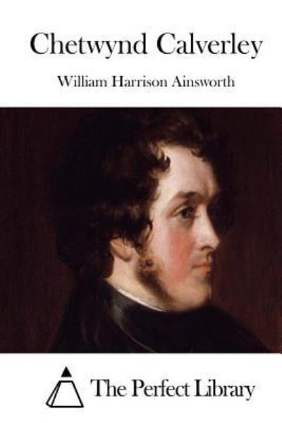 Cover for William Harrison Ainsworth · Chetwynd Calverley (Pocketbok) (2015)