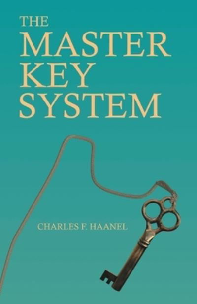 Cover for Charles F. Haanel · The Master Key System (Taschenbuch) (2019)