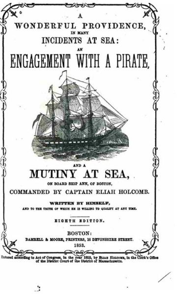 Cover for Eliah Holcomb · A Wonderful Providence in Many Incidents at Sea, An Engagement with a Pirate (Paperback Book) (2016)