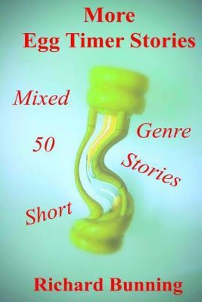 Cover for Richard Bunning · Fifty More Egg Timer Short Stories (Pocketbok) (2016)