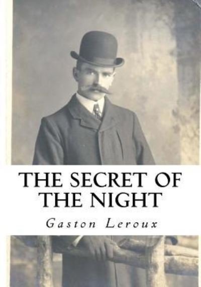 Cover for Gaston LeRoux · The Secret of the Night (Paperback Bog) (2016)