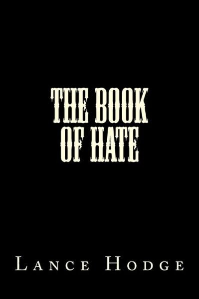 Cover for Lance Hodge · The Book of HATE (Paperback Book) (2016)