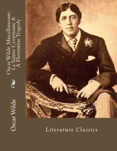 Oscar Wilde Miscellaneous - Oscar Wilde - Kirjat - Createspace Independent Publishing Platf - 9781535081450 - maanantai 4. heinäkuuta 2016