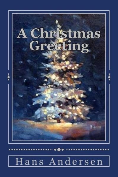 Cover for Hans Christian Andersen · A Christmas Greeting (Paperback Book) (2016)