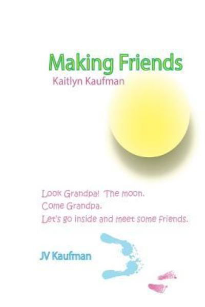 Cover for Jv Kaufman · Making Friends (Paperback Book) (2016)