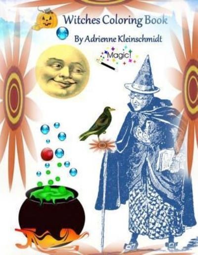 Cover for Adrienne Kleinschmidt · Witches Coloring Book (Paperback Book) (2016)