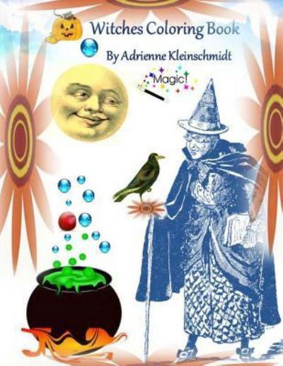 Cover for Adrienne Kleinschmidt · Witches Coloring Book (Paperback Book) (2016)