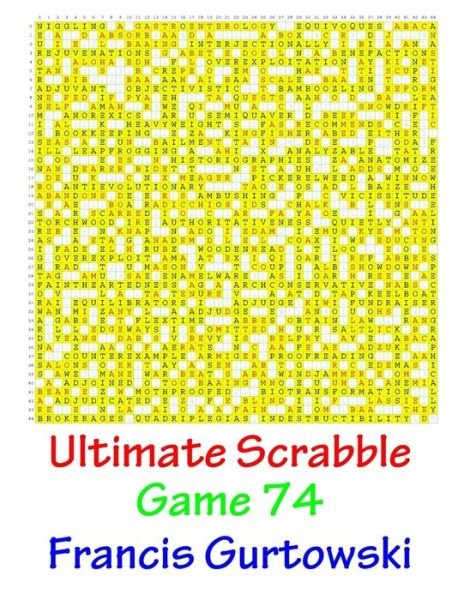 Cover for MR Francis Gurtowski · Ultimate Scrabble Game 74 (Taschenbuch) (2017)