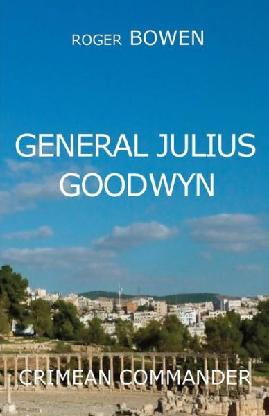 Cover for Roger Bowen · General Julius Goodwyn (Pocketbok) (2017)