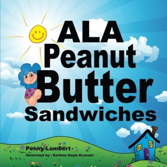 Cover for Penny Lambert · Ala Peanut Butter Sandwiches (Paperback Book) (2018)