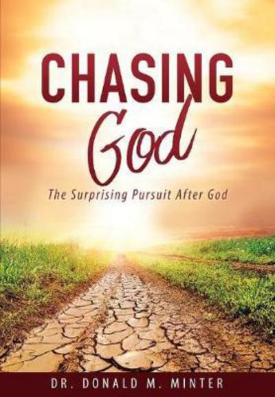 Cover for Dr Donald M Minter · Chasing God (Paperback Book) (2017)
