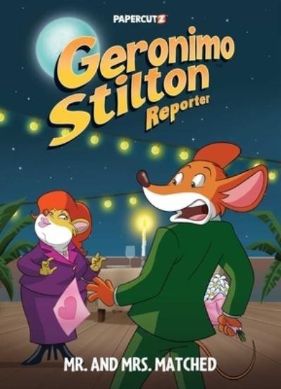 Cover for Geronimo Stilton · Geronimo Stilton Reporter Vol. 16: Mr. and Mrs. Matched (Gebundenes Buch) (2024)