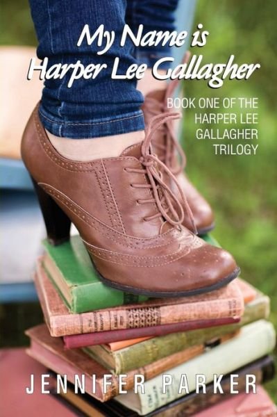 Cover for Jennifer Parker · My Name Is Harper Lee Gallagher (Pocketbok) (2018)