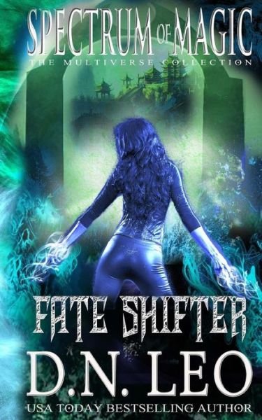 Cover for D N Leo · Fate Shifter - Spectrum of Magic - Book 2 (Pocketbok) (2017)
