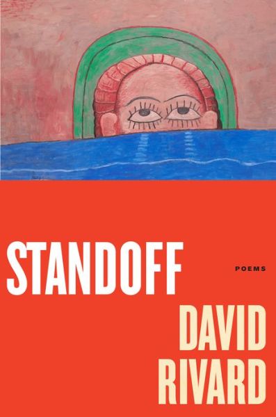 Cover for David Rivard · Standoff: Poems (Paperback Book) (2016)