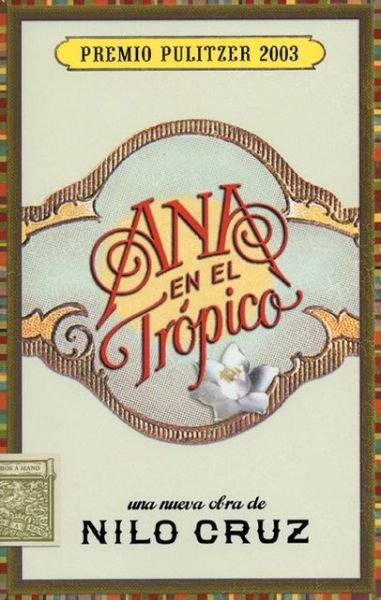 Cover for Nilo Cruz · Ana en El Trópico: Anna in the Tropics (Paperback Book) [Spanish, Tra edition] (2004)