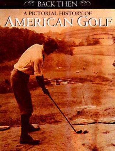 Cover for Willow Creek Press · A Pictorial History of American Golf (Paperback Book) (1998)