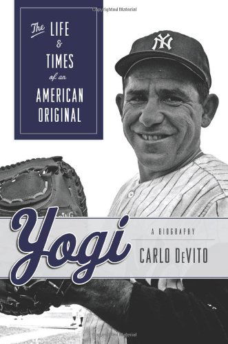 Cover for Carlo DeVito · Yogi: The Life &amp; Times of an American Original (Hardcover Book) [1st edition] (2008)