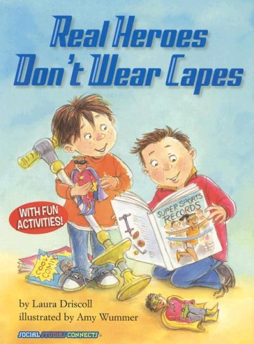 Cover for Laura Driscoll · Real Heroes Don't Wear Capes - Social Studies Connects (Paperback Bog) [Act edition] (2007)