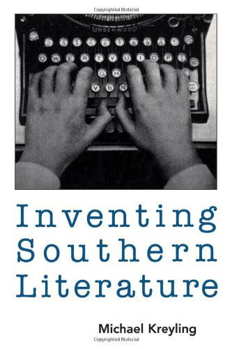 Cover for Michael Kreyling · Inventing Southern Literature (Paperback Book) (2014)